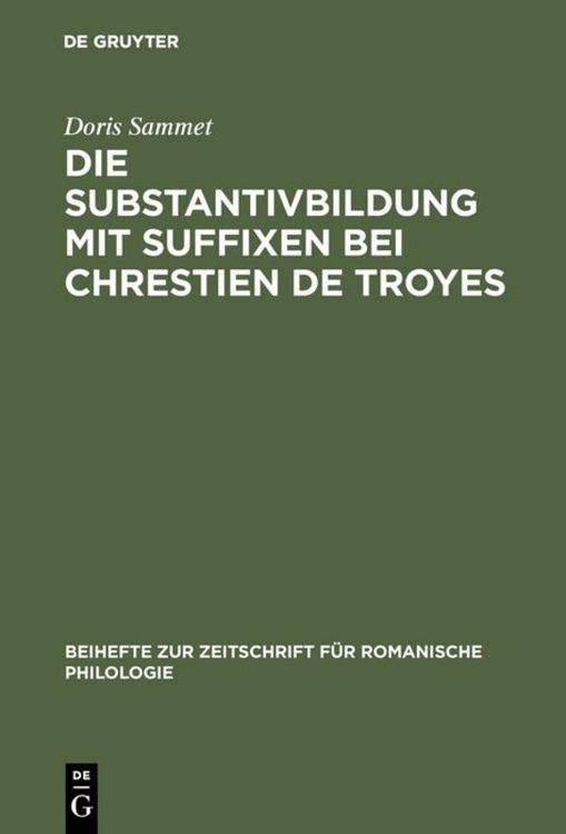 Produktbild: Die Substantivbildung mit Suffixen bei Chrestien de Troyes