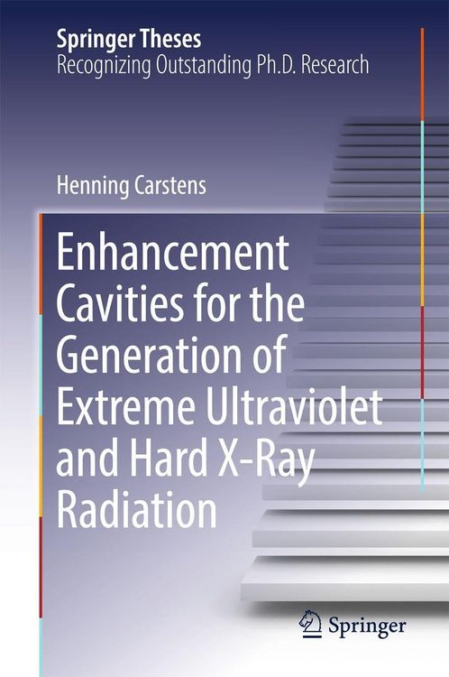 Produktbild: Enhancement Cavities for the Generation of Extreme Ultraviolet and Hard X-Ray Radiation