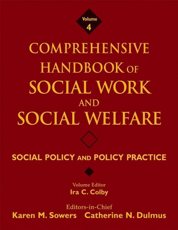 Produktbild: Comprehensive Handbook of Social Work and Social Welfare, Social Policy and Policy Practice