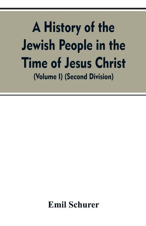 Produktbild: A History of the Jewish People in the Time of Jesus Christ (Volume I) (Second Division)