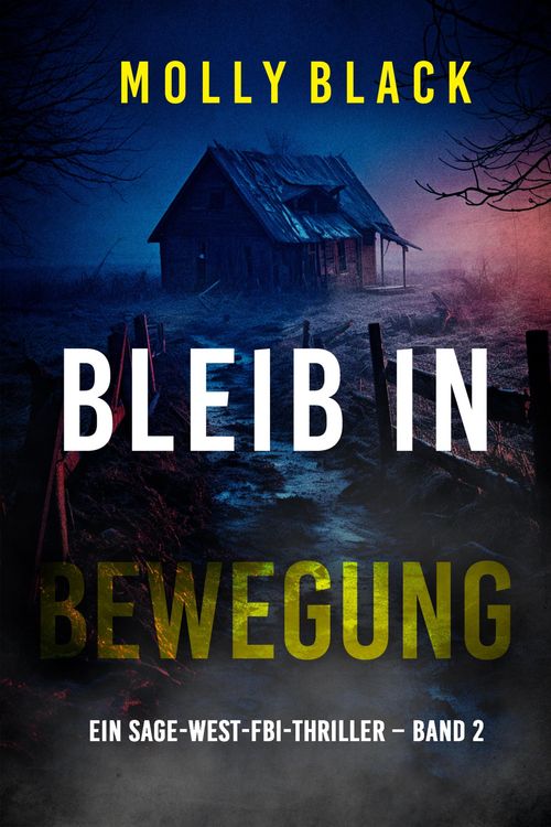 Produktbild: Bleib in Bewegung (Ein Sage-West-FBI-Thriller - Band 2)