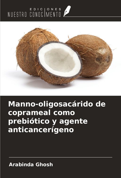 Produktbild: Manno-oligosac&aacute;rido de coprameal como prebi&oacute;tico y agente anticancer&iacute;geno