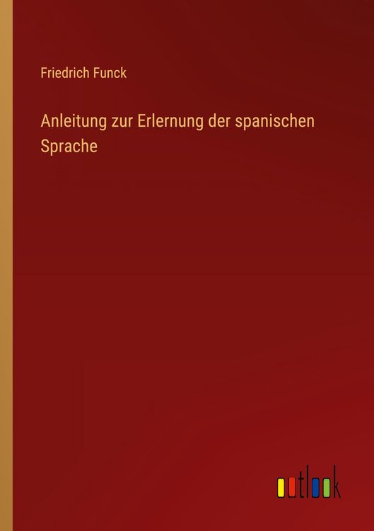 Produktbild: Anleitung zur Erlernung der spanischen Sprache