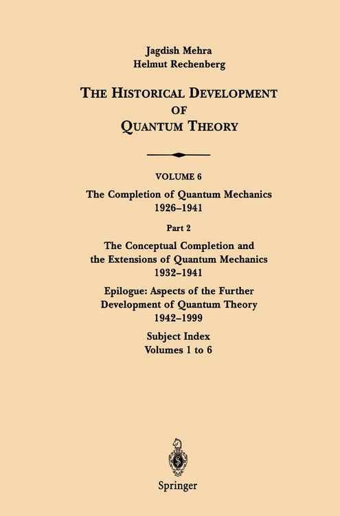 Produktbild: The Conceptual Completion and Extensions of Quantum Mechanics 1932-1941. Epilogue: Aspects of the Further Development of Quantum Theory 1942-1999
