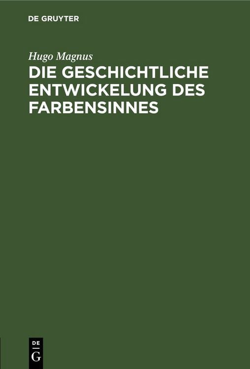 Produktbild: Die geschichtliche Entwickelung des Farbensinnes