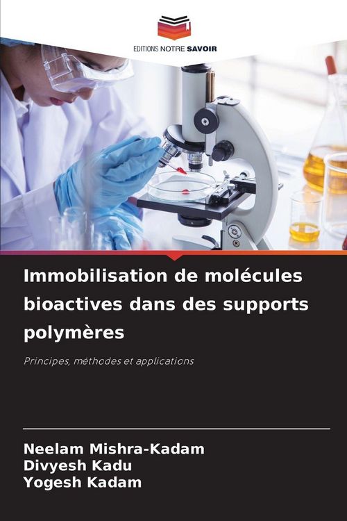 Produktbild: Immobilisation de mol&eacute;cules bioactives dans des supports polym&egrave;res