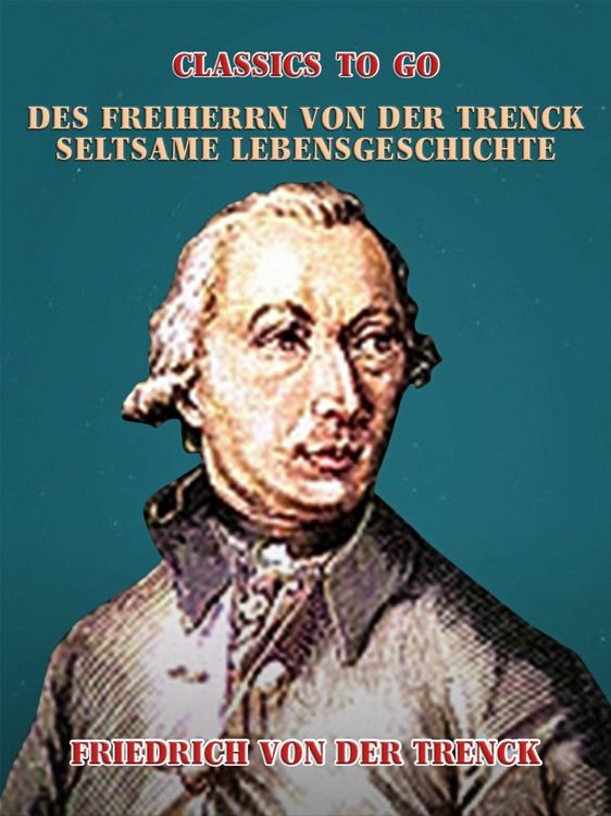Produktbild: Des Freiherrn von der Trenck seltsame Lebensgeschichte