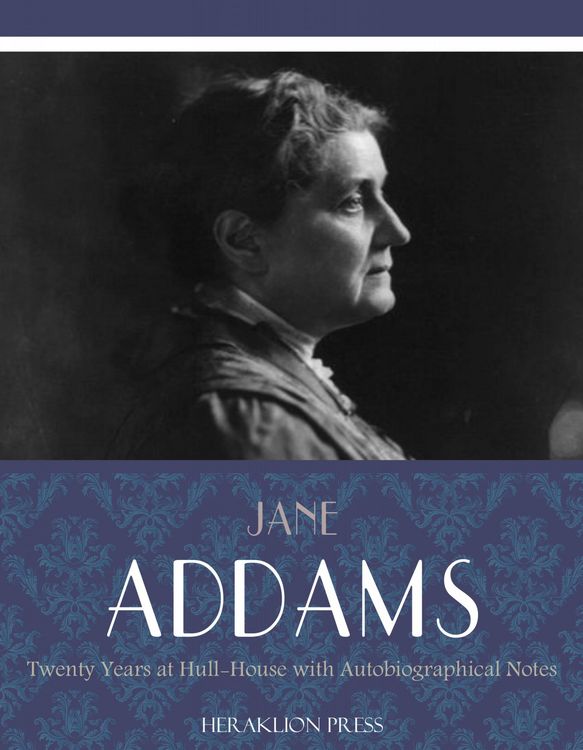Produktbild: Twenty Years at Hull-House with Autobiographical Notes