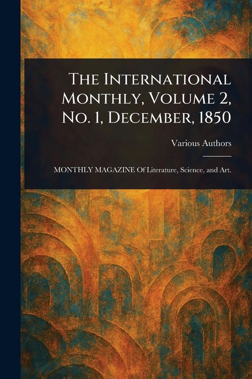 Produktbild: The International Monthly, Volume 2, No. 1, December, 1850