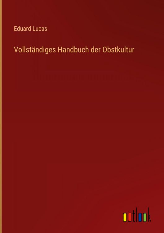Produktbild: Vollst&auml;ndiges Handbuch der Obstkultur