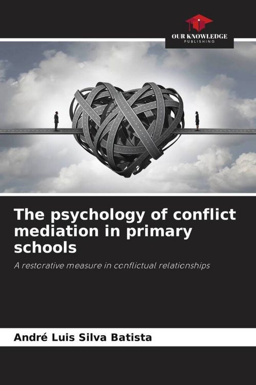 Produktbild: The psychology of conflict mediation in primary schools