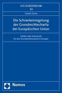 Produktbild: Die Schrankenregelung der Grundrechtecharta der Europ&auml;ischen Union