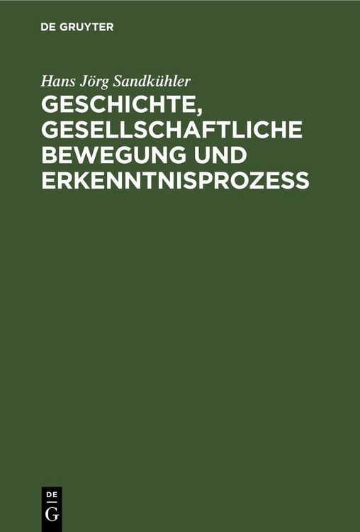 Produktbild: Geschichte, gesellschaftliche Bewegung und Erkenntnisprozess