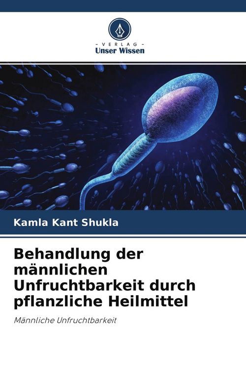 Produktbild: Behandlung der m&auml;nnlichen Unfruchtbarkeit durch pflanzliche Heilmittel