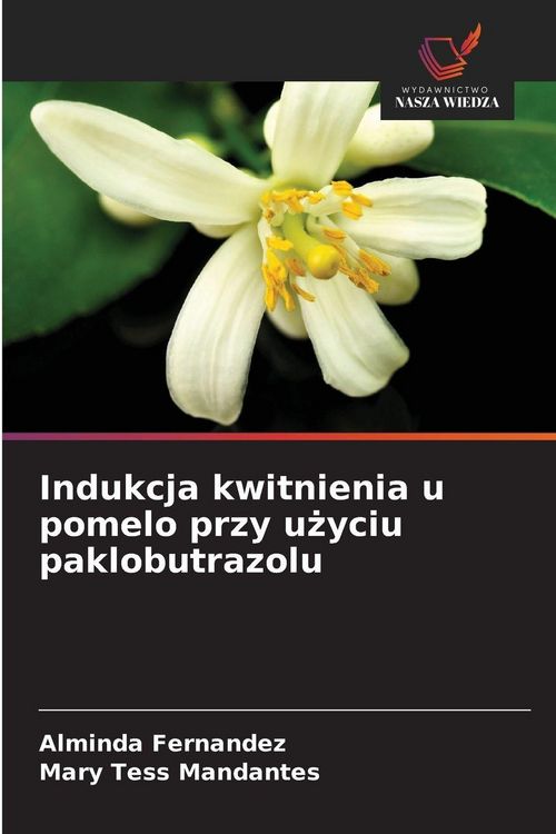 Produktbild: Indukcja kwitnienia u pomelo przy uzyciu paklobutrazolu