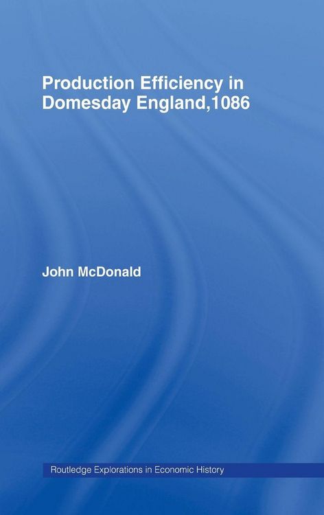 Produktbild: Production Efficiency in Domesday England, 1086