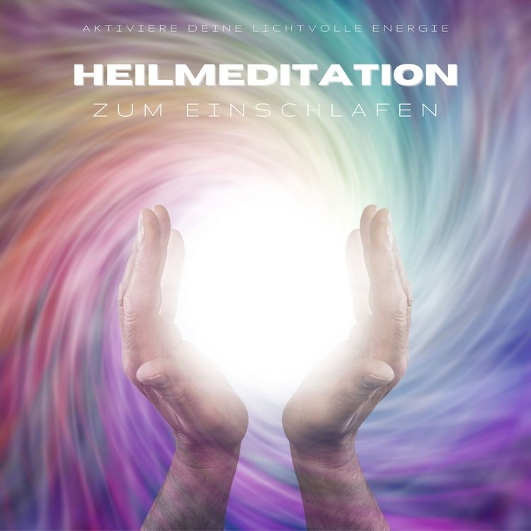 Produktbild: Heilmeditation zum Einschlafen: Aktiviere Deine lichtvolle Energie (Lichtmeditation)