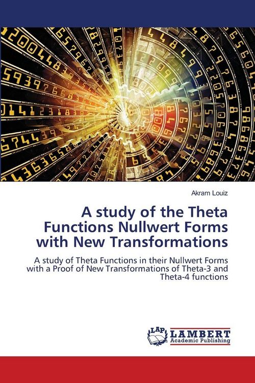Produktbild: A study of the Theta Functions Nullwert Forms with New Transformations