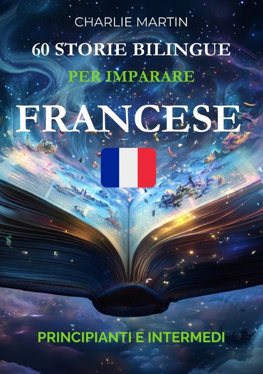 Produktbild: 60 Storie Bilingue per Imparare il Francese: Principianti e Intermedi