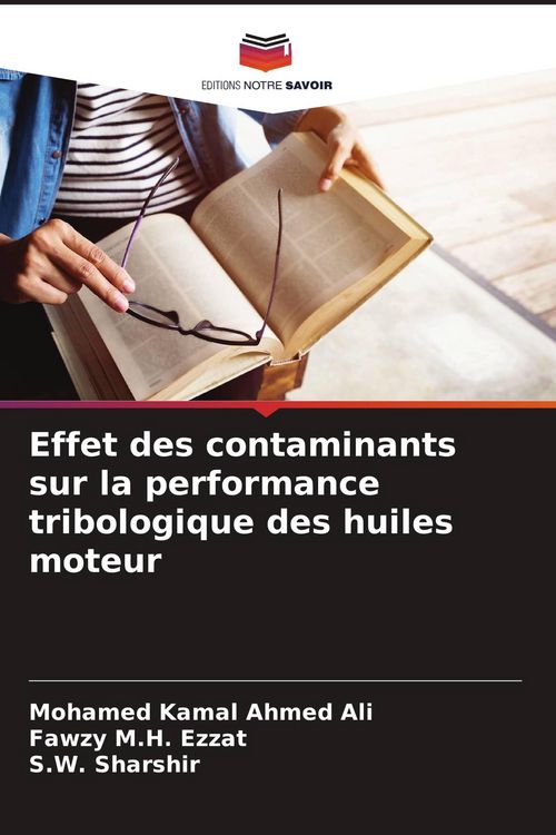 Produktbild: Effet des contaminants sur la performance tribologique des huiles moteur