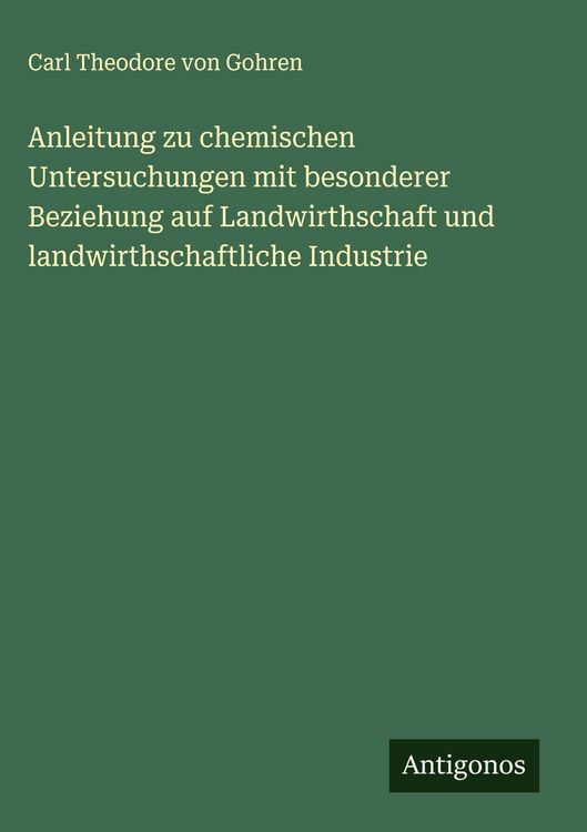 Produktbild: Anleitung zu chemischen Untersuchungen mit besonderer Beziehung auf Landwirthschaft und landwirthschaftliche Industrie