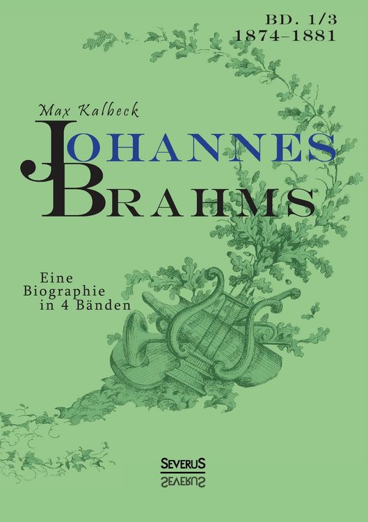 Produktbild: Johannes Brahms. Eine Biographie in vier B&auml;nden. Band 3
