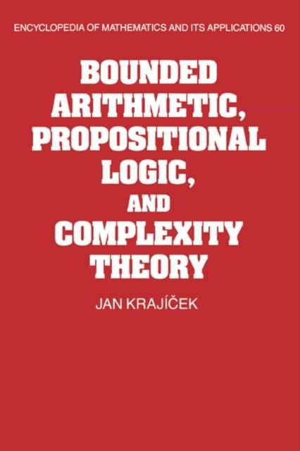 Produktbild: Bounded Arithmetic, Propositional Logic and Complexity Theory