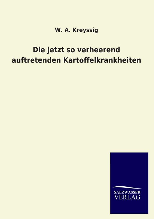 Produktbild: Die jetzt so verheerend auftretenden Kartoffelkrankheiten