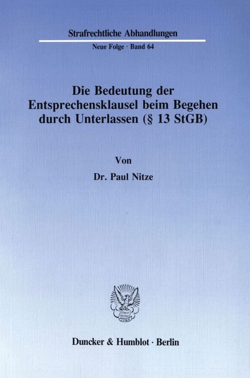 Produktbild: Die Bedeutung der Entsprechensklausel beim Begehen durch Unterlassen (&sect; 13 StGB).