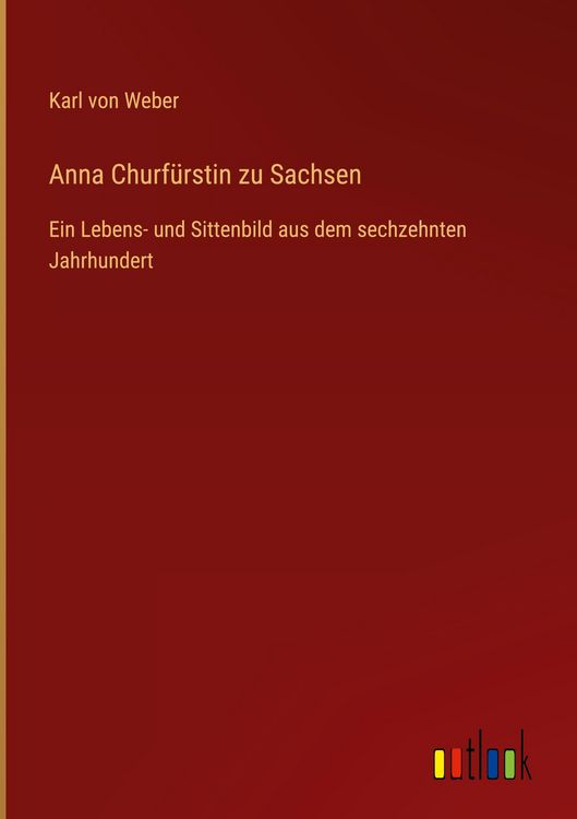 Produktbild: Anna Churf&uuml;rstin zu Sachsen