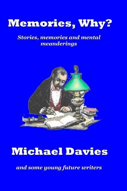 Produktbild: Memories Why?: Short stories, memories and mental meanderings