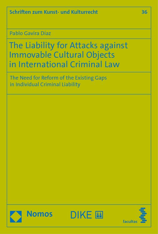 Produktbild: The Liability for Attacks against Immovable Cultural Objects in International Criminal Law
