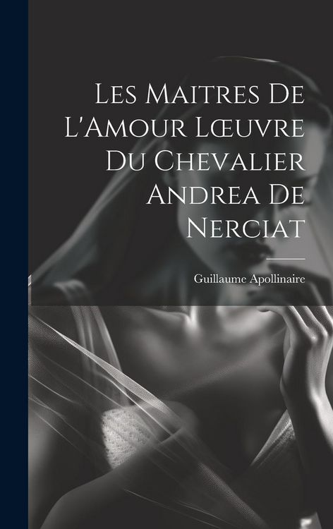 Produktbild: Les Maitres de L'Amour Loeuvre du chevalier Andrea de Nerciat