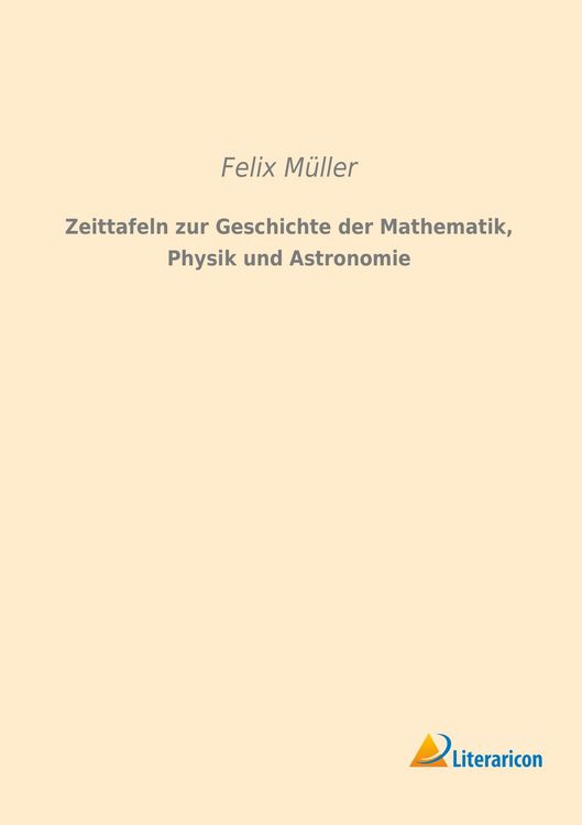 Produktbild: Zeittafeln zur Geschichte der Mathematik, Physik und Astronomie