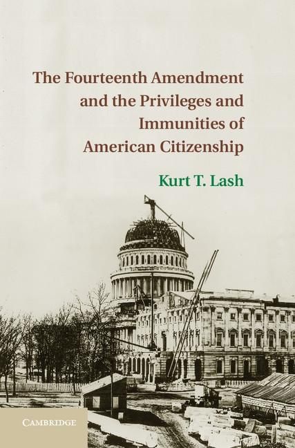 Produktbild: Fourteenth Amendment and the Privileges and Immunities of American Citizenship