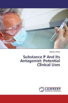 Produktbild: Khan, H: Substance P And Its Antagonist: Potential Clinical