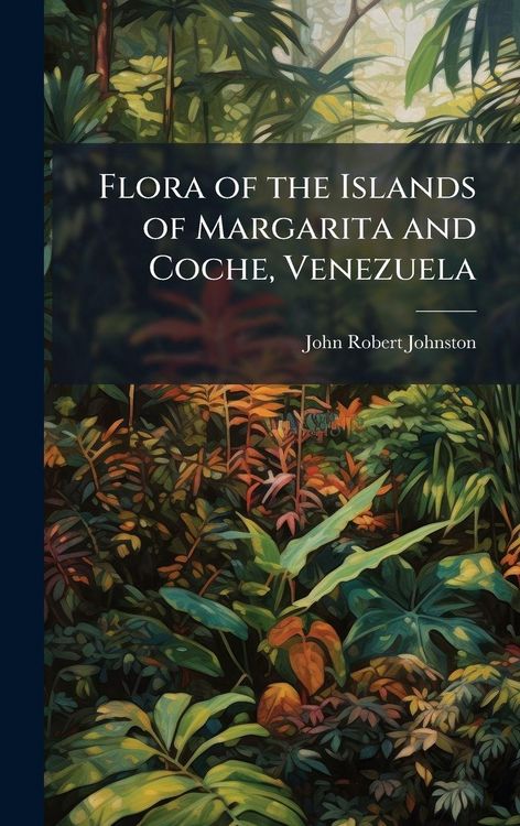 Produktbild: Flora of the Islands of Margarita and Coche, Venezuela