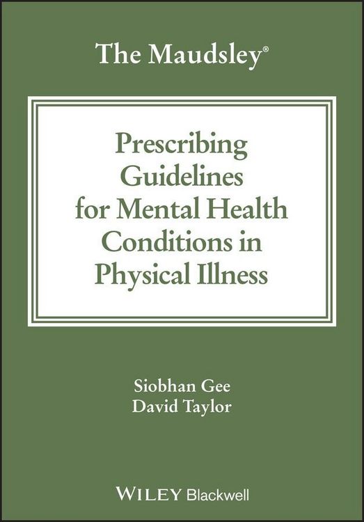 Produktbild: The Maudsley Prescribing Guidelines for Mental Health Conditions in Physical Illness