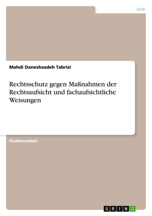 Produktbild: Rechtsschutz gegen Ma&szlig;nahmen der Rechtsaufsicht und fachaufsichtliche Weisungen