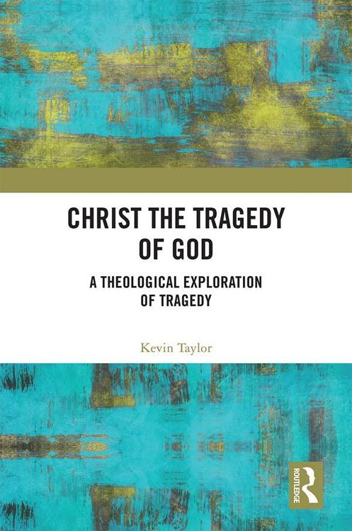 Produktbild: Christ the Tragedy of God