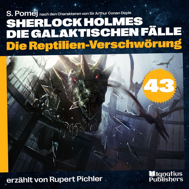 Produktbild: Die Reptilien-Verschw&ouml;rung (Sherlock Holmes - Die galaktischen F&auml;lle, Folge 43)