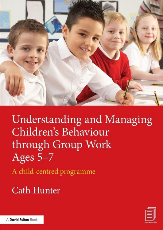 Produktbild: Understanding and Managing Children's Behaviour through Group Work Ages 5-7