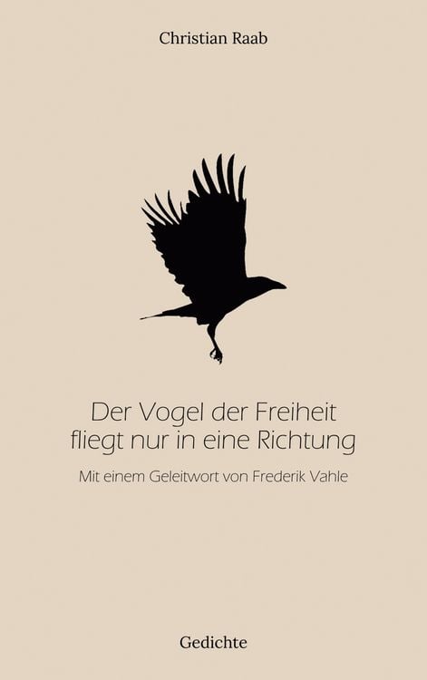 Produktbild: Der Vogel der Freiheit fliegt nur in eine Richtung