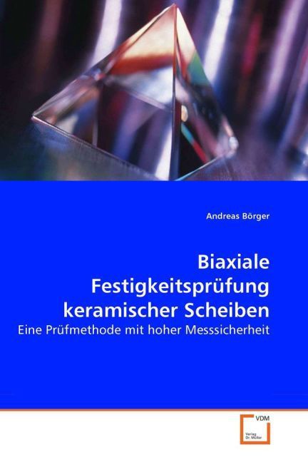 Produktbild: B&ouml;rger, A: Biaxiale Festigkeitspr&uuml;fung keramischer Scheiben