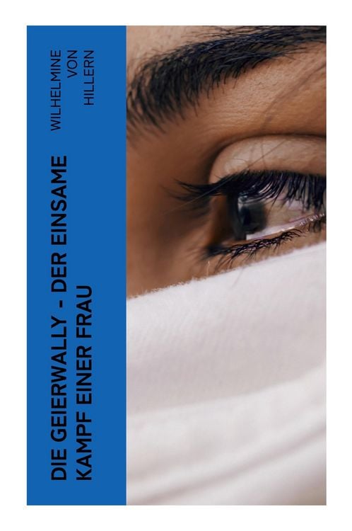 Produktbild: Die Geierwally - Der einsame Kampf einer Frau