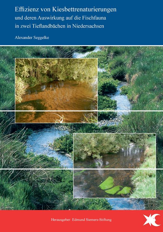 Produktbild: Effizienz von Kiesbettrenaturierungen und deren Auswirkung auf die Fischfauna in zwei Tieflandb&auml;chen in Niedersachsen