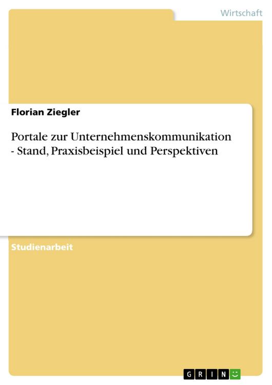 Produktbild: Portale zur Unternehmenskommunikation - Stand, Praxisbeispiel und Perspektiven