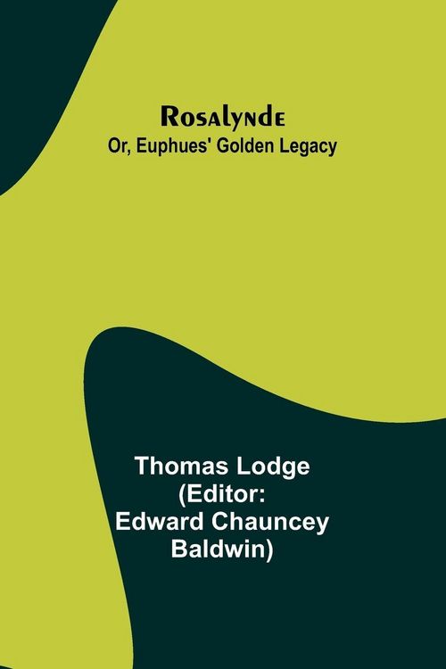 Produktbild: Rosalynde; Or, Euphues' Golden Legacy