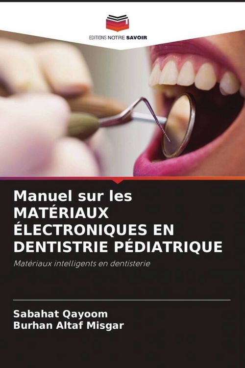 Produktbild: Manuel Sur Les Mat&eacute;riaux &Eacute;lectroniques En Dentistrie P&eacute;diatrique