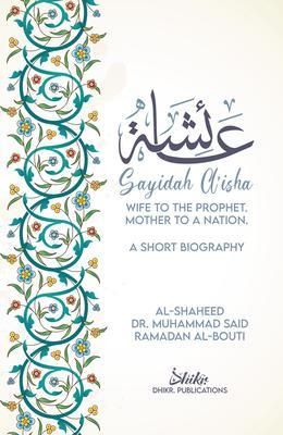 Produktbild: A'isha; Wife to the Prophet, Mother to a Nation